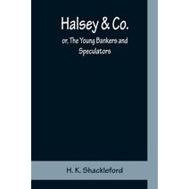Halsey & Co.; or, The Young Bankers and Speculators