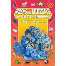 Rocks and Minerals Ultimate Handbook (DK's Ultimate Handbooks)