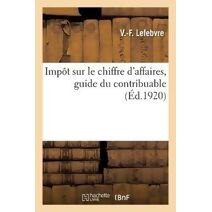Impot Sur Le Chiffre d'Affaires, Guide Du Contribuable Par Un Redacteur Au Ministere Des Finances
