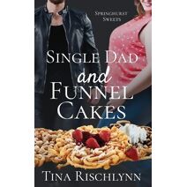Single Dad & Funnel Cakes
