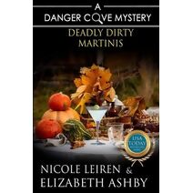 Deadly Dirty Martinis (Danger Cove Mysteries)