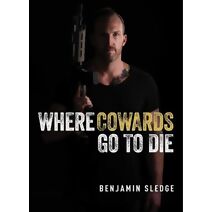 Where Cowards Go to Die