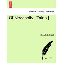 Of Necessity. [Tales.]