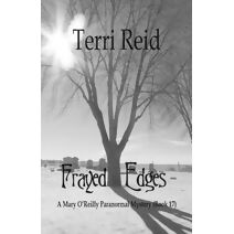 Frayed Edges - A Mary O'Reilly Paranormal Mystery (Book 17) (Mary O'Reilly)