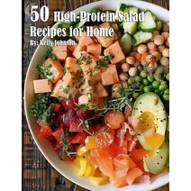 50 High-Protein Salad Recipes for Home