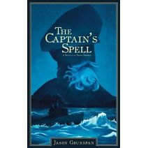 Captain's Spell A Novella and Three Stories