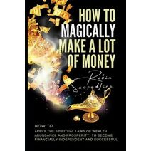 How to magically make a lot of money