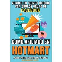 Vender En Tiempo Record Con Grupos de Facebook Como Afiliado En Hotmart