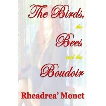 Birds, the Bees, and the Boudoir (2nd Edition)