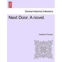 Next Door. a Novel.