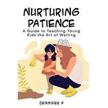 Nurturing Patience