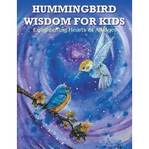 Hummingbird Wisdom for Kids