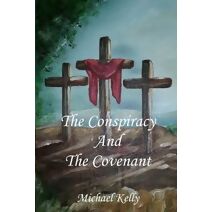 Conspiracy and the Covenant