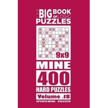Big Book of Logic Puzzles - Mine 400 Hard (Volume 18) (Big Book of Logic Puzzles)