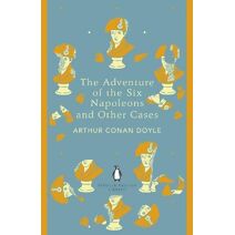 Adventure of the Six Napoleons and Other Cases (Penguin English Library)