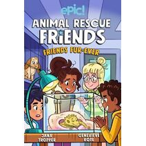 Animal Rescue Friends: Friends Fur-ever (Animal Rescue Friends)