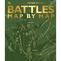 Battles Map by Map (DK History Map by Map)