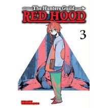 Hunters Guild: Red Hood, Vol. 3 (Hunters Guild: Red Hood)