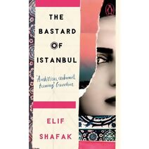 Bastard of Istanbul (Penguin Essentials)