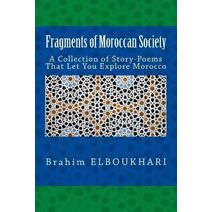 Fragments of Moroccan Society (Fragments of Moroccan Society)