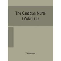 Canadian nurse (Volume I)