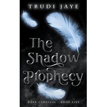 Shadow Prophecy (Dark Carnival)