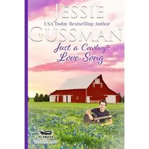 Just a Cowboy's Love Song (Sweet Western Christian Romance Book 10) (Flyboys of Sweet Briar Ranch in North Dakota) (Flyboys of Sweet Briar Ranch)