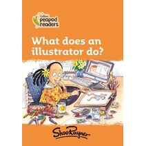 What does an illustrator do? (Collins Peapod Readers)