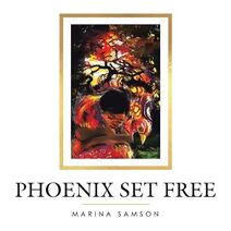 Phoenix Set Free