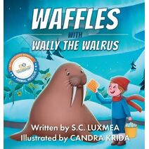 Waffles with Wally the Walrus