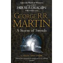 Storm of Swords: Part 1 Steel and Snow (Song of Ice and Fire)