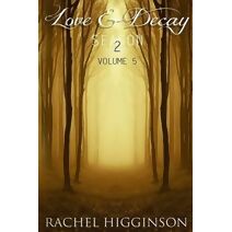 Love and Decay, Volume Five (Love and Decay)
