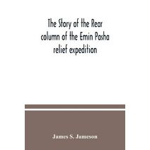 story of the rear column of the Emin Pasha relief expedition