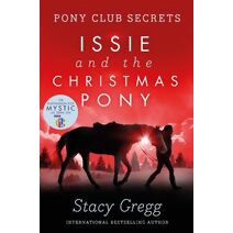 Issie and the Christmas Pony (Pony Club Secrets)