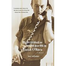 Digressions on Some Poems by Frank O'Hara