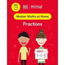 Maths — No Problem! Fractions, Ages 7-8 (Key Stage 2) (Master Maths At Home)