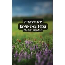 Stories for Bonkers Kids