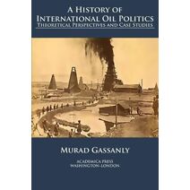 History of International Oil Politics