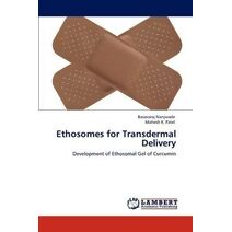 Ethosomes for Transdermal Delivery