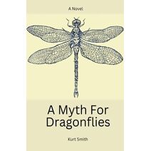 Myth For Dragonflies (Dragonfly)
