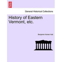History of Eastern Vermont, etc.