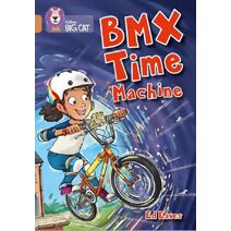 BMX Time Machine (Collins Big Cat)
