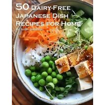 50 Dairy-Free Japanese Dish Recipes for Home