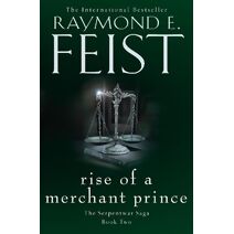 Rise of a Merchant Prince (Serpentwar Saga)