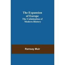 Expansion of Europe; The Culmination of Modern History