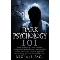 Dark Psychology 101 (Dark Psychology)