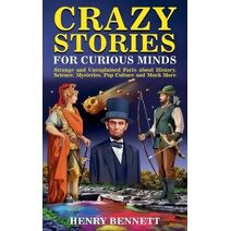 Crazy Stories for Curious Minds