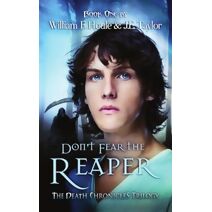 Don't Fear the Reaper (Death Chronicles Trilogy)