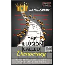 Illusion Called Democracy (Illusion Called Democracy)