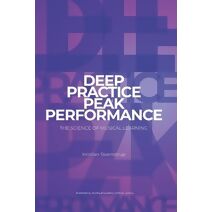 Deep Practice - Peak Performance